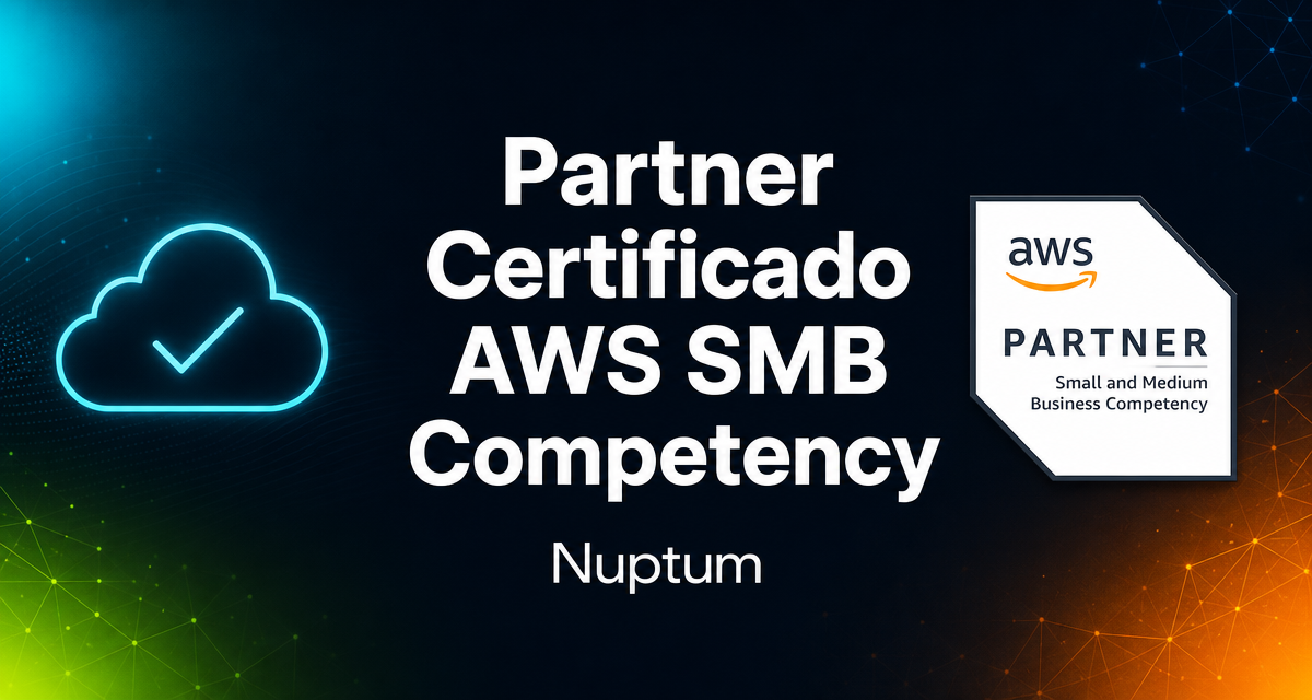 Nuptum obtiene la Certificación SMB de AWS: un nuevo paso hacia la excelencia tecnológica